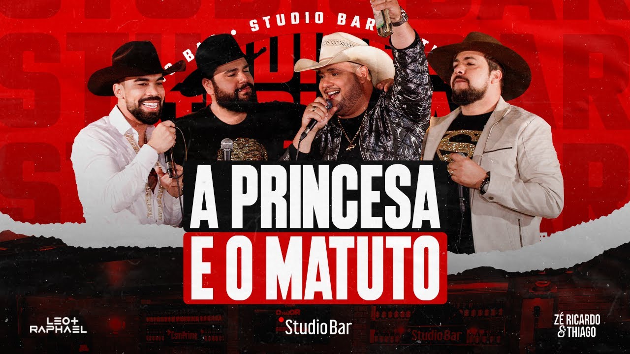 Studio Bar + Zé Ricardo e Thiago + Léo e Raphael - A Princesa e o Matuto