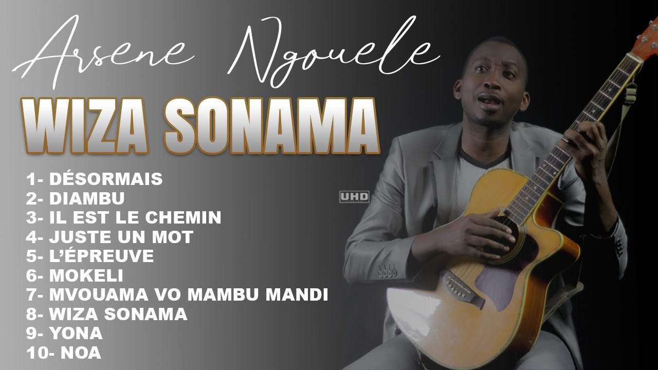 Découvre avec moi les mélodies qui vont te bénir, Wiza sonama Arsene NGOUELE (official)