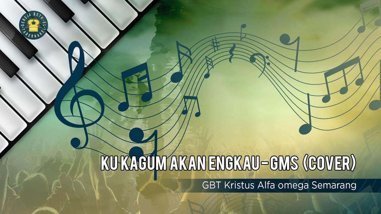 KU KAGUM AKAN ENGKAU - GMS  (COVER) - GBTKAOSMG