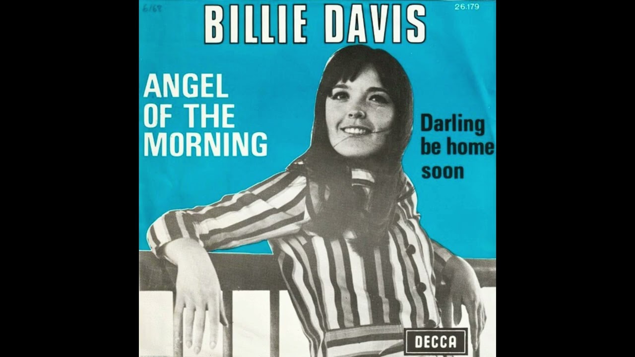 Angel of the morning*/ Billie Davis.