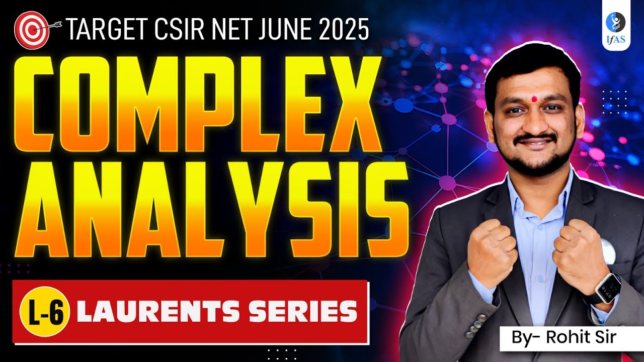 Laurents Series | Complex Analysis | CSIR NET Mathematics | IFAS
