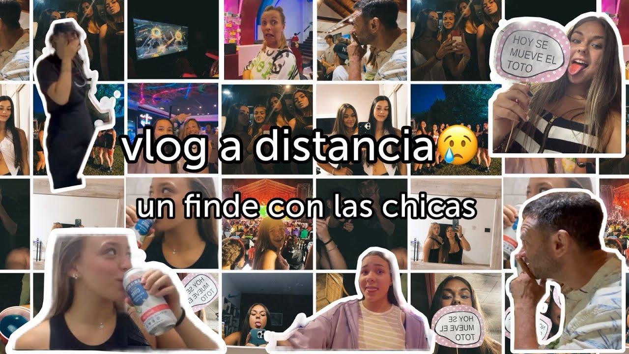 vlog a distancia: un finde con las chicas 📸👯‍♀️