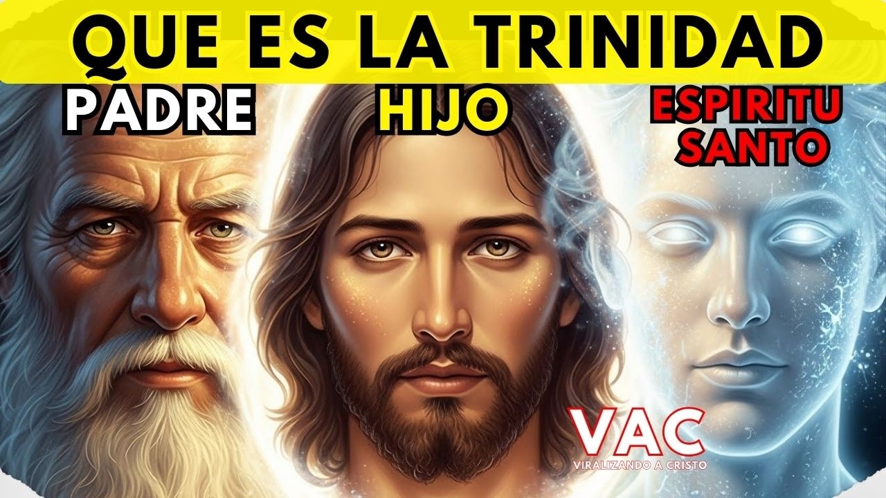 El significado de la trinidad - Dios padre, Dios hijo Y Dios Espíritu santo, según la biblia