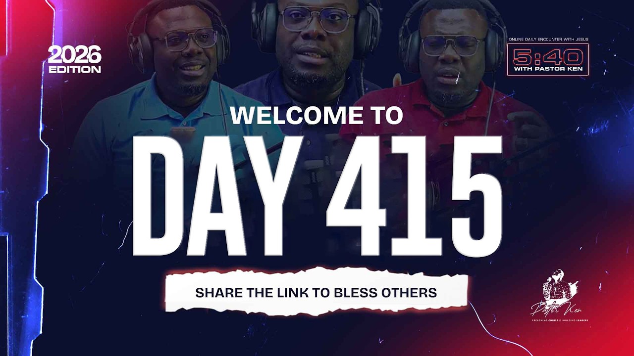 5:40 WITH PASTOR KEN || DAY 415 || 13/03/2026