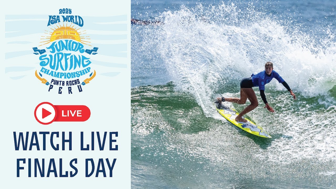 WEBCAST  - Finals Day - 2025 ISA World Junior Surfing Championship