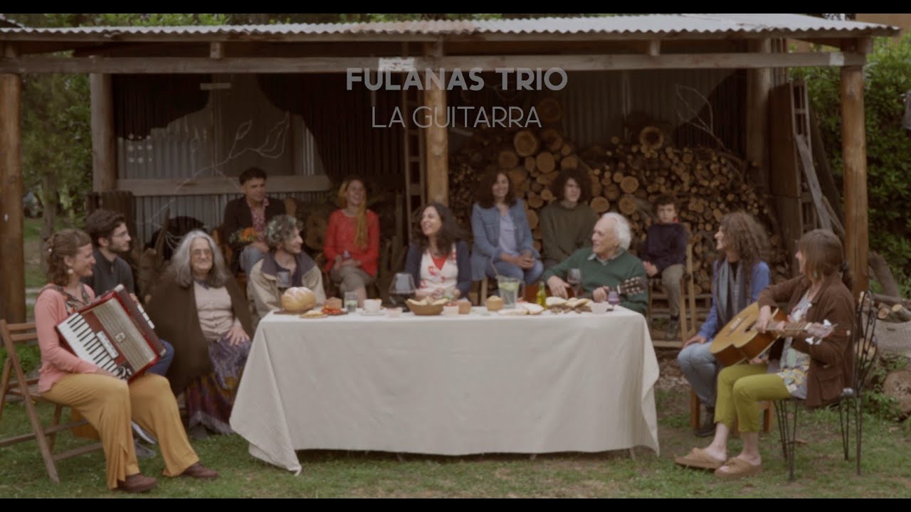 FULANAS TRIO / LA GUITARRA (A.Yupanqui-L.Gieco) Videoclip oficial