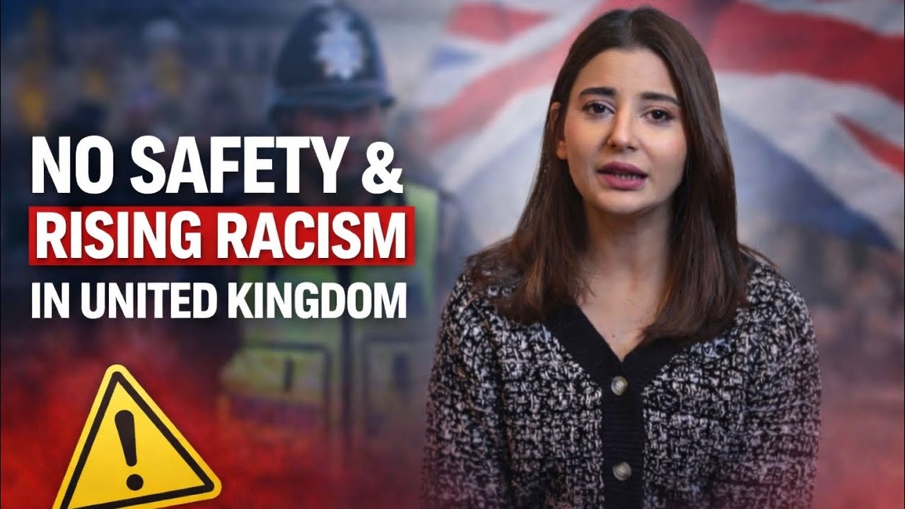 No Safety & Rising Racism In United Kingdom