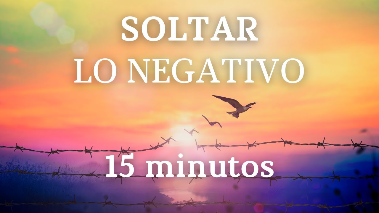 🦋 Meditación Guiada para SOLTAR || DEJAR IR la Negatividad (15 minutos) 🦋