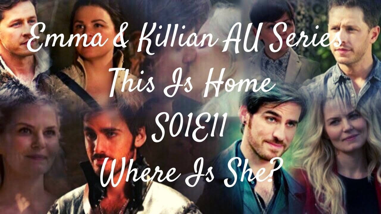 Emma and Killian AU Series - This Is Home - 11. Where Is She?