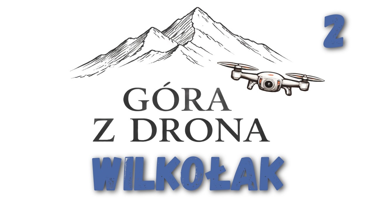 Góra z drona - Wilkołak