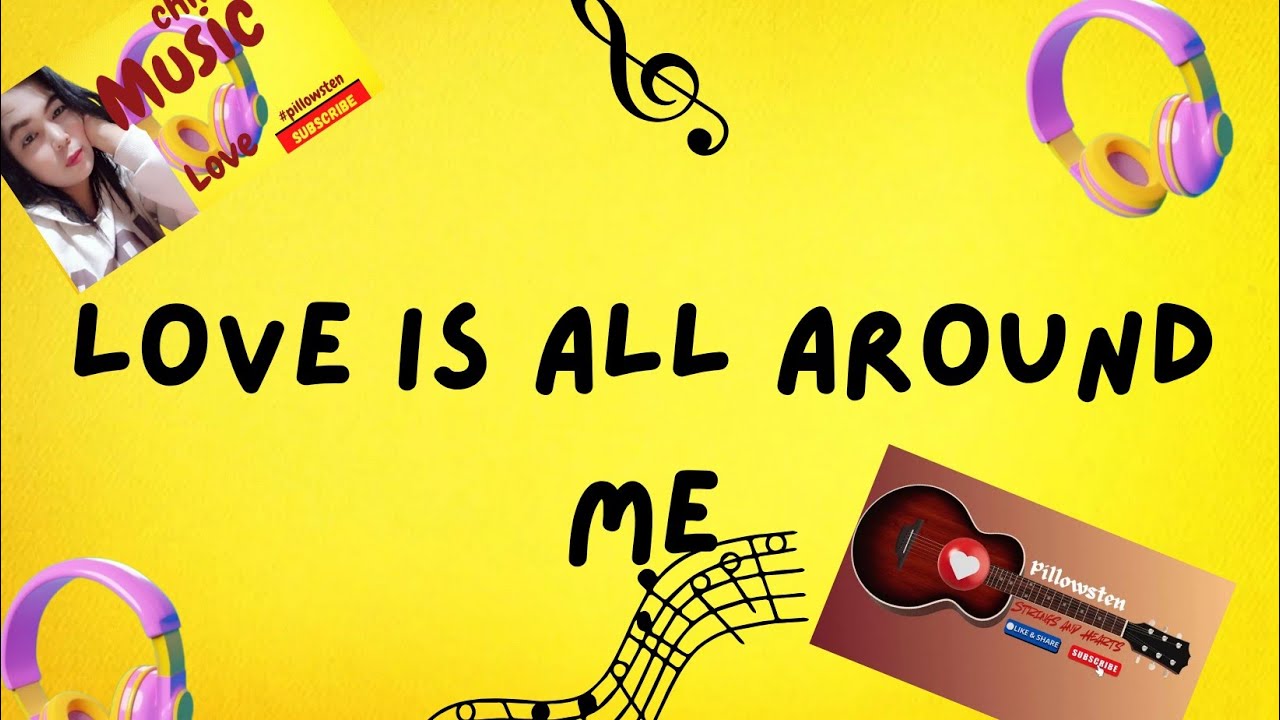 LOVE IS ALL AROUND ME - WET WET WET