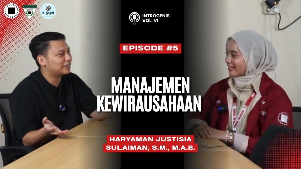 Introgenis Vol. VI (𝘐𝘯𝘵𝘳𝘰𝘥𝘶𝘤𝘵𝘪𝘰𝘯 𝘰𝘧 𝘎𝘦𝘯𝘦𝘳𝘢𝘭 𝘚𝘵𝘶𝘥𝘺) Eps. 5: Manajemen Kewirausahaan