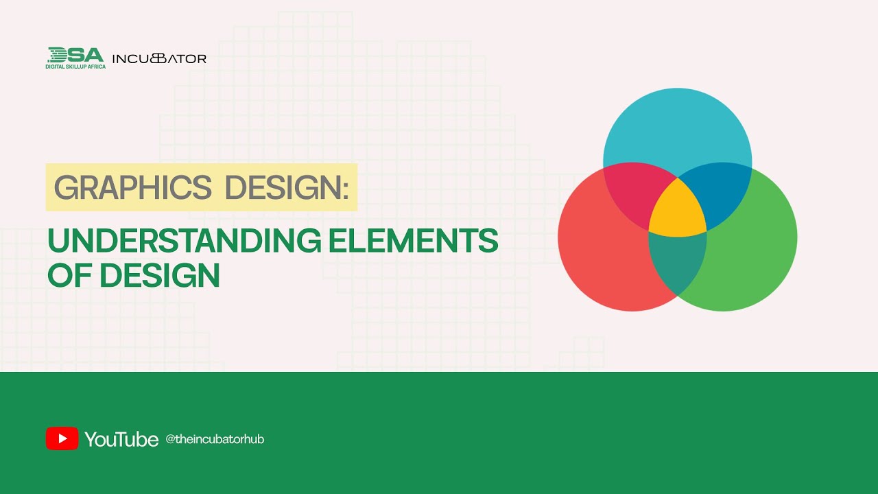 DIGITAL SKILLUP AFRICA || GRAPHICS DESIGN: UNDERSTANDING ELEMENTS OF DESIGN