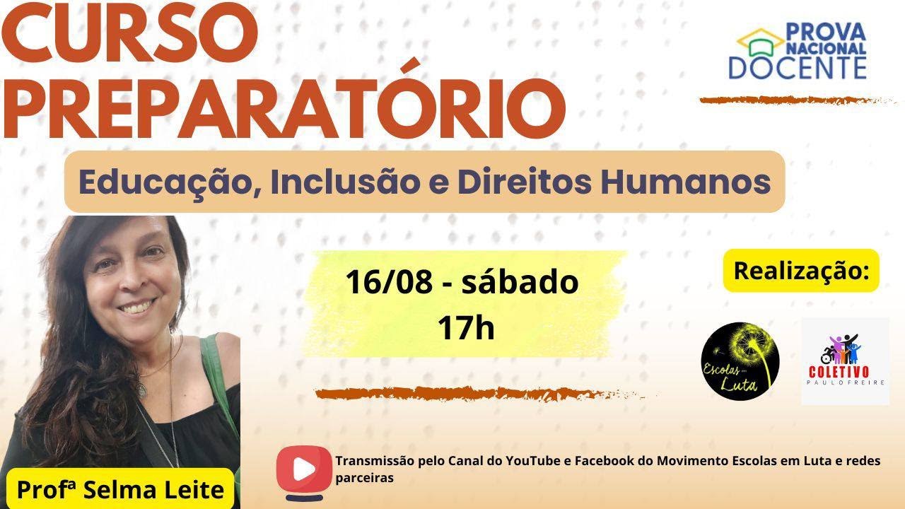 16/08-17h-Educação, Inclusão e Direitos Humanos com a Profª Selma Leite