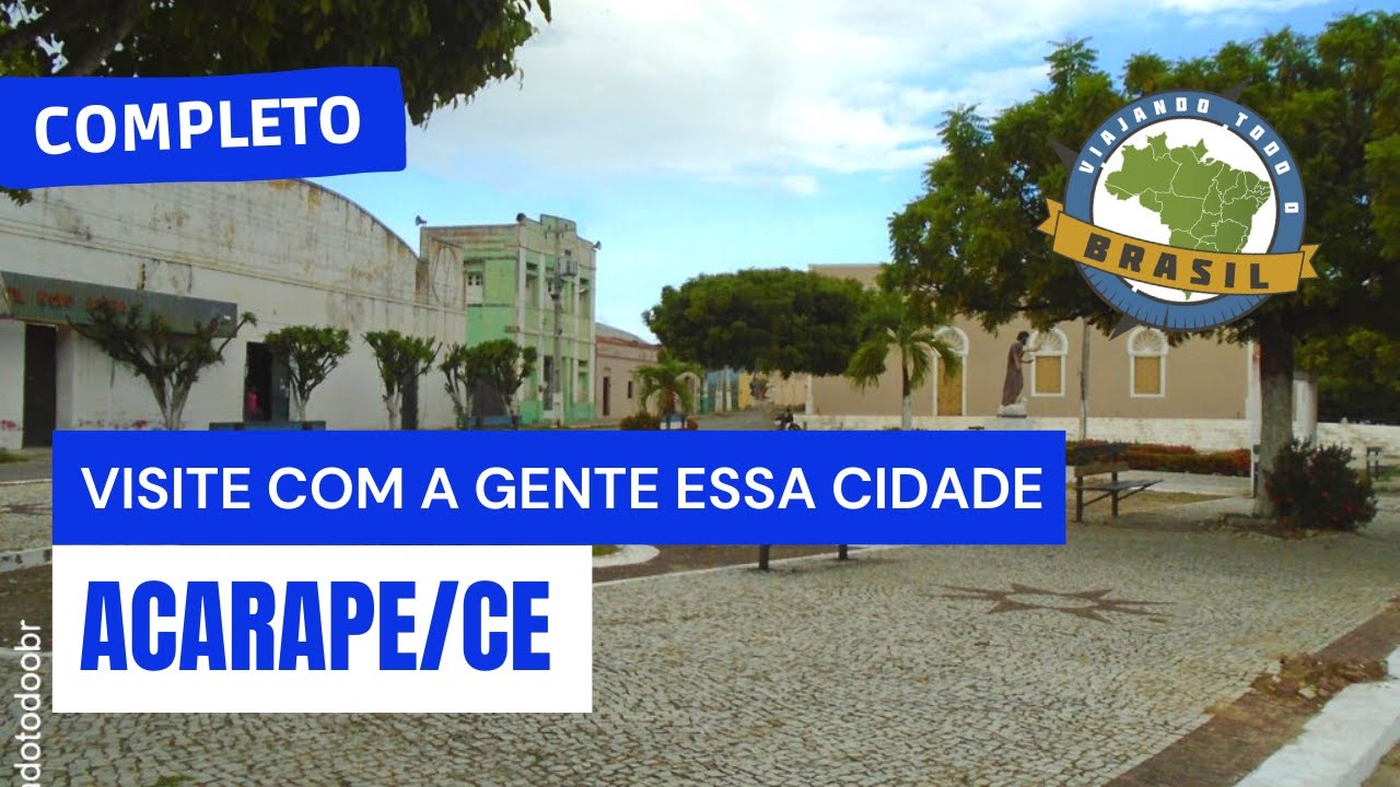 Acarape/CE - Especial - Viajando Todo o Brasil