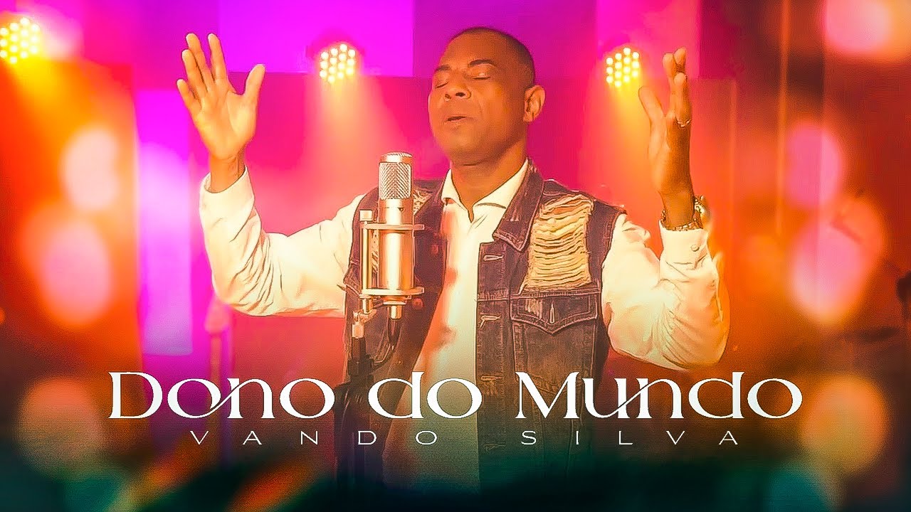 Vando Silva - Dono do Mundo (Clipe Oficial)