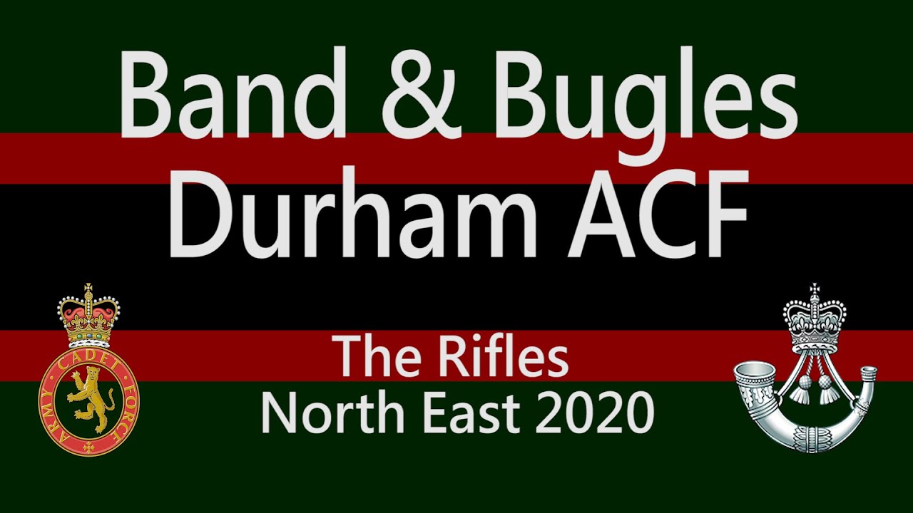Rifles North East 2020 - Band & Bugles of Durham ACF