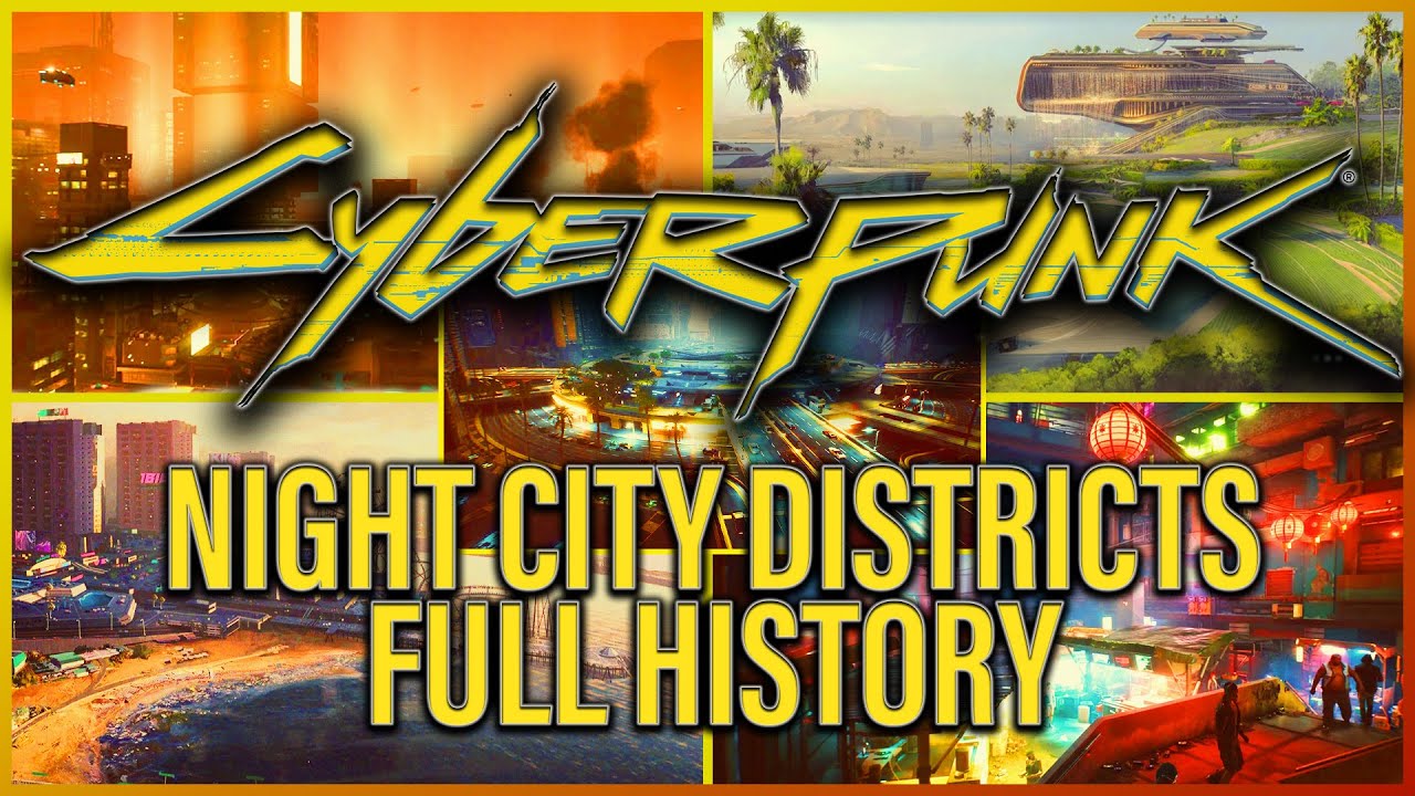 История каждого района Найт-Сити в Cyberpunk 2077 | Сборник знаний о киберпанке