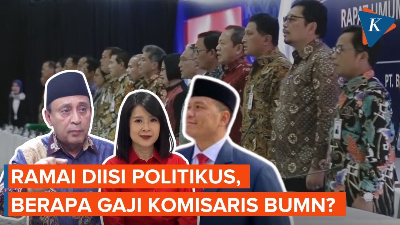 Ramai Politikus Jadi Komisaris BUMN, Jabatan Apa Itu dan Berapa Gajinya?