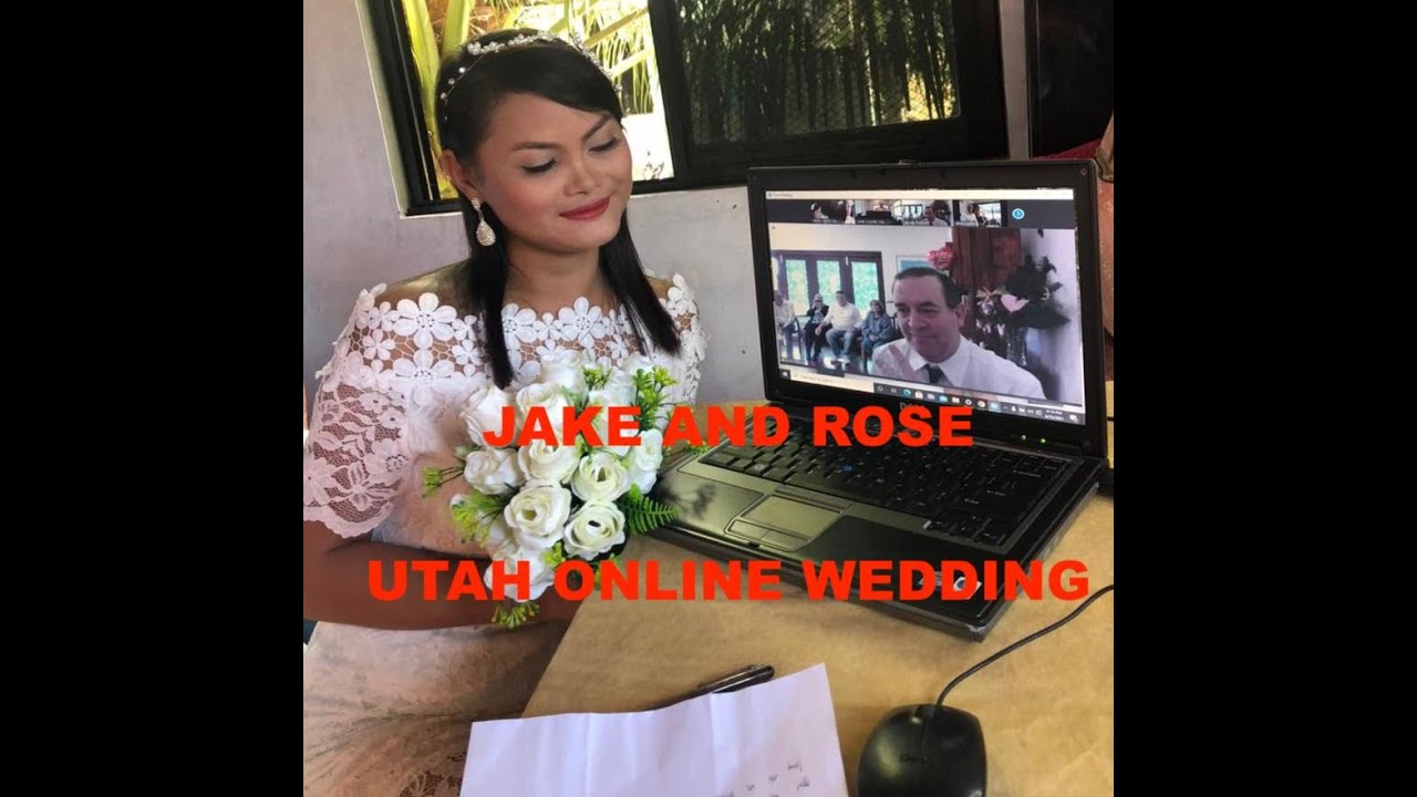 Jake and Rose Online Wedding (through Utah USA)
