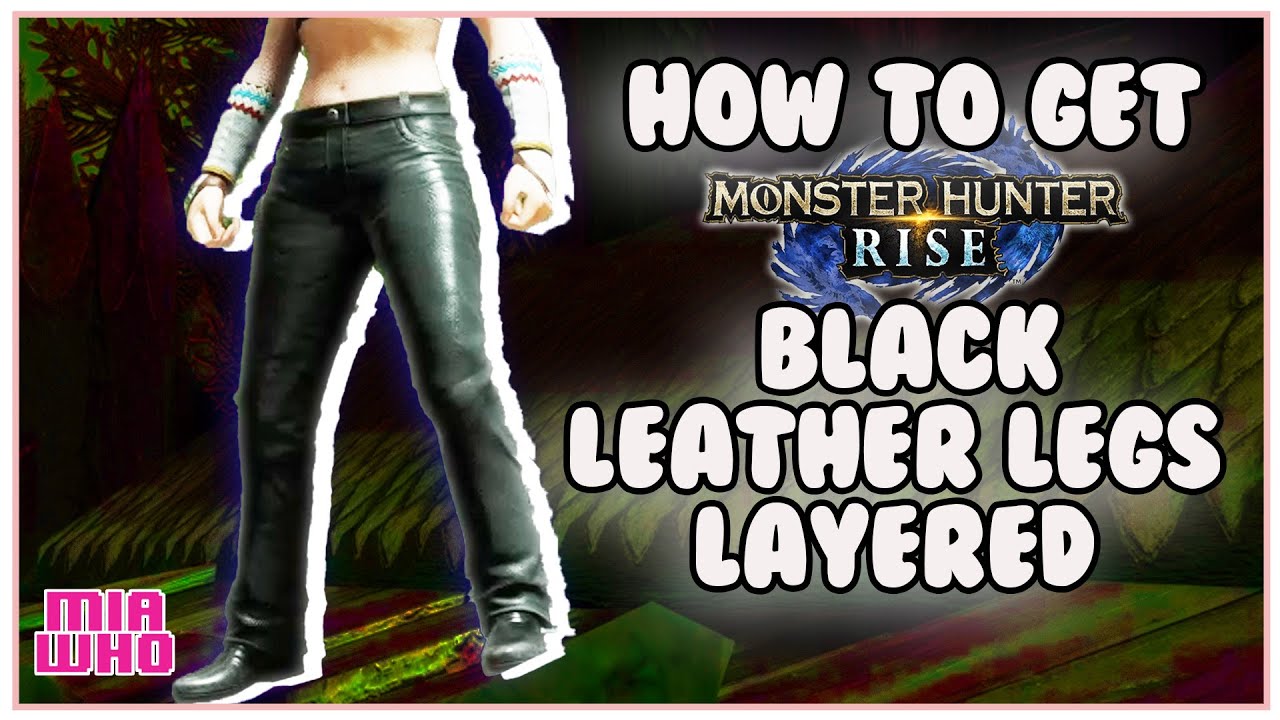 How to get Black Leather Legs Layered Armor Monster Hunter Rise