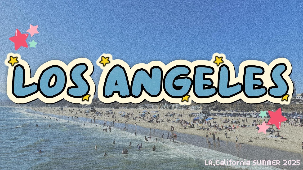 My first time in LA | summer 2025