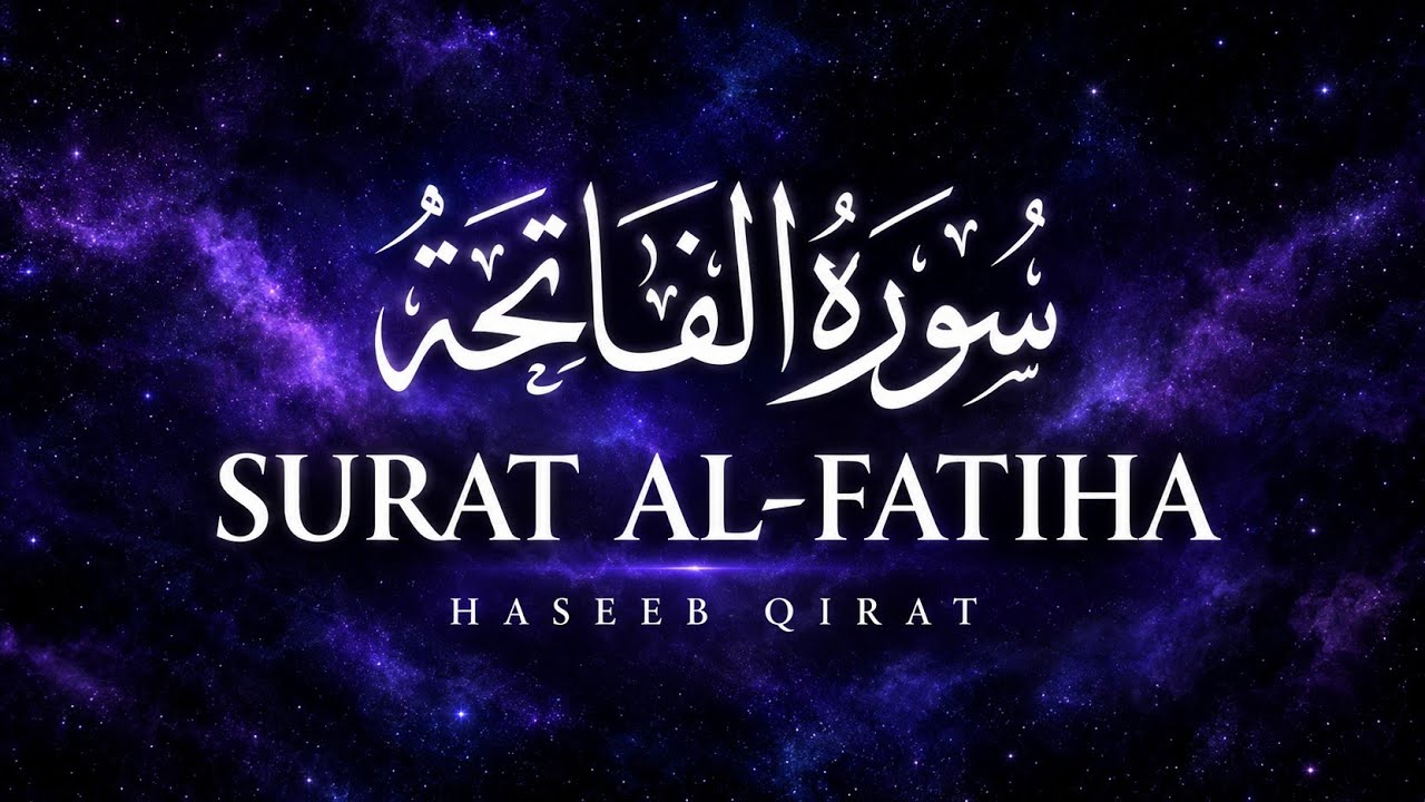 surah Al_Fatiha(سورۃالفاتحہ)beautifull quran full HDarabic text |Haseeb Qirat