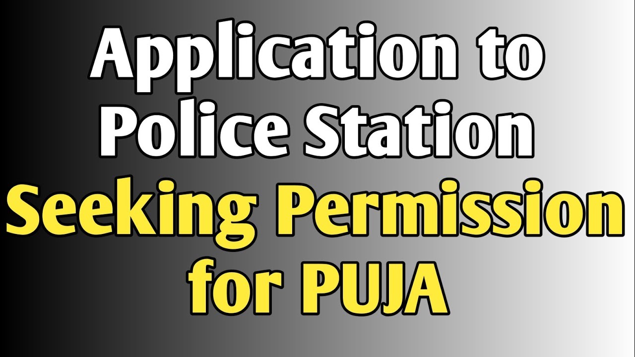Application to the Police Station Seeking Permission for Durga Puja | Application Letter to Police |