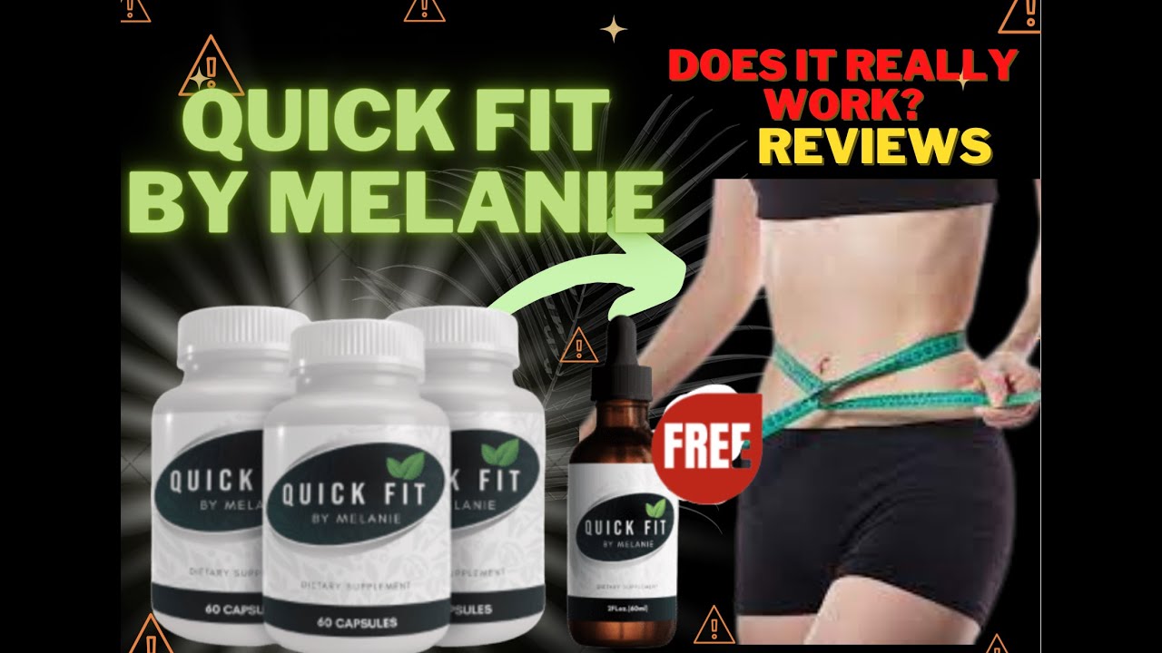 Quick Fit By Melanie Reviews  - Quick Fit By Melanie Does it really work?