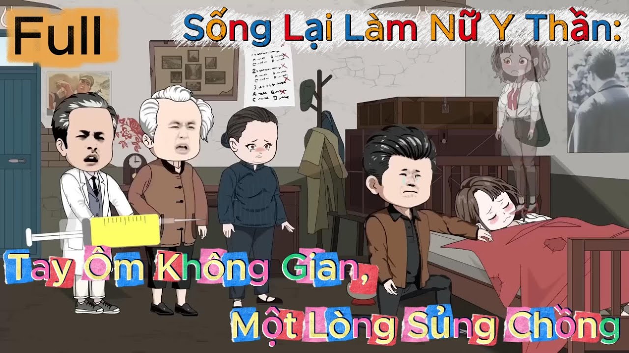 Full Kết thúc || Sống Lại Làm Nữ Y Thần: Tay Ôm Không Gian, Một Lòng Sủng Chồng