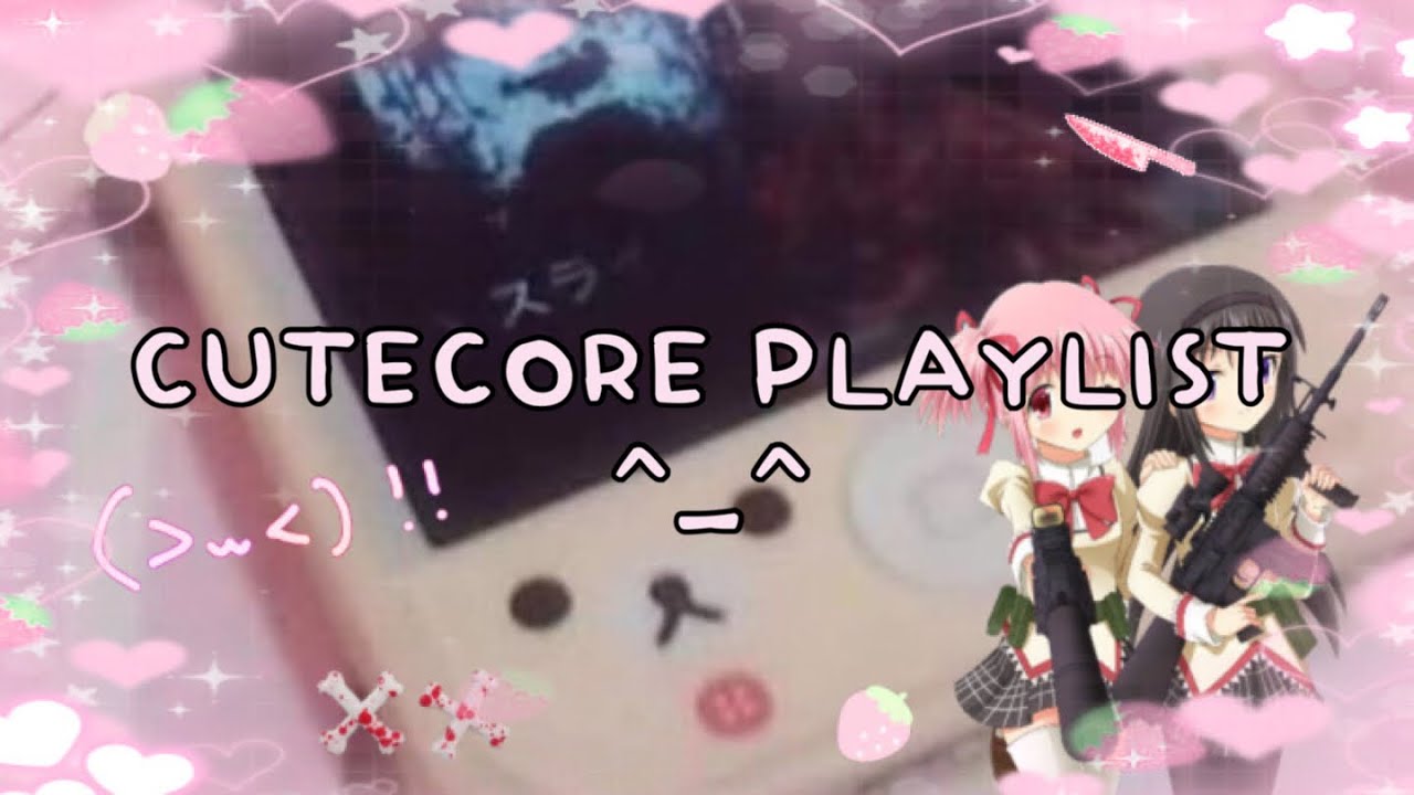 🍮 🎀 &bull; CREEPY CUTECORE PLAYLIST &bull;
