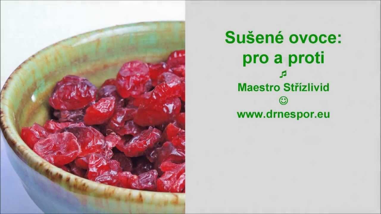 Su&scaron;en&eacute; ovoce: pro a proti