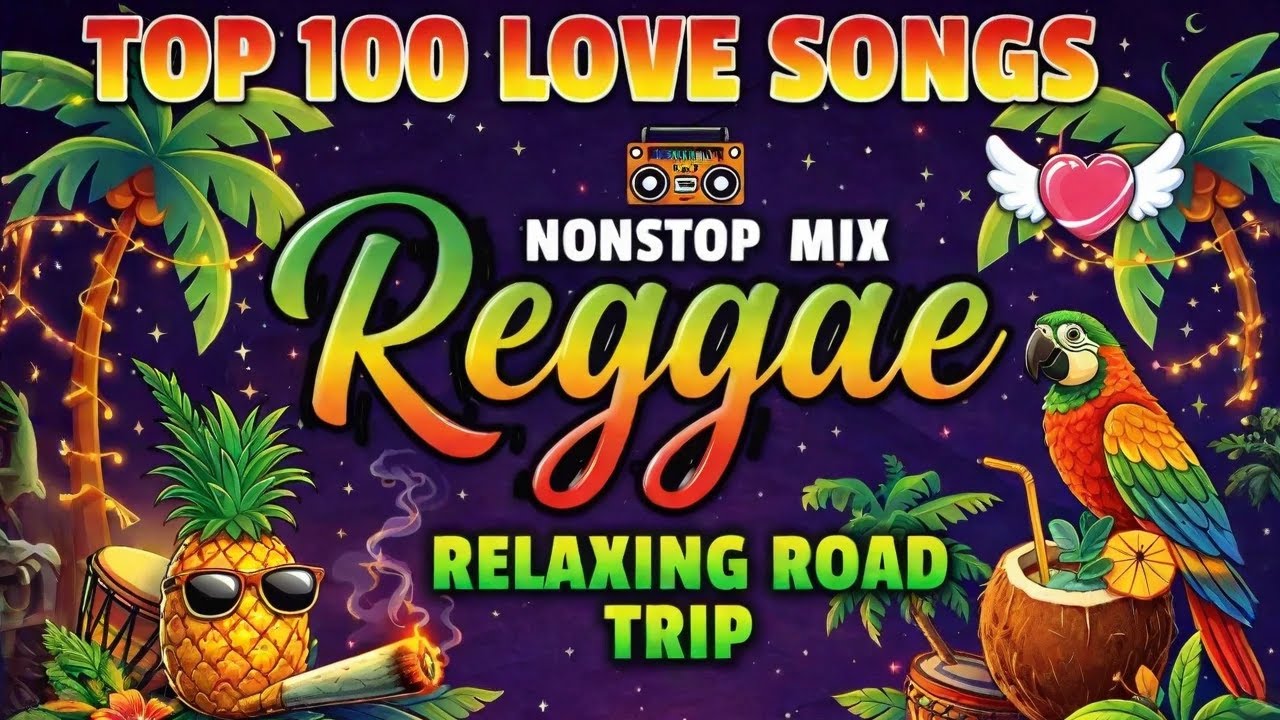 NONSTOP RELAXING REGGAE MIX 2026 💝 Most Requested Reggae Love Songs 💝 All Time Favorite Reggae Songs