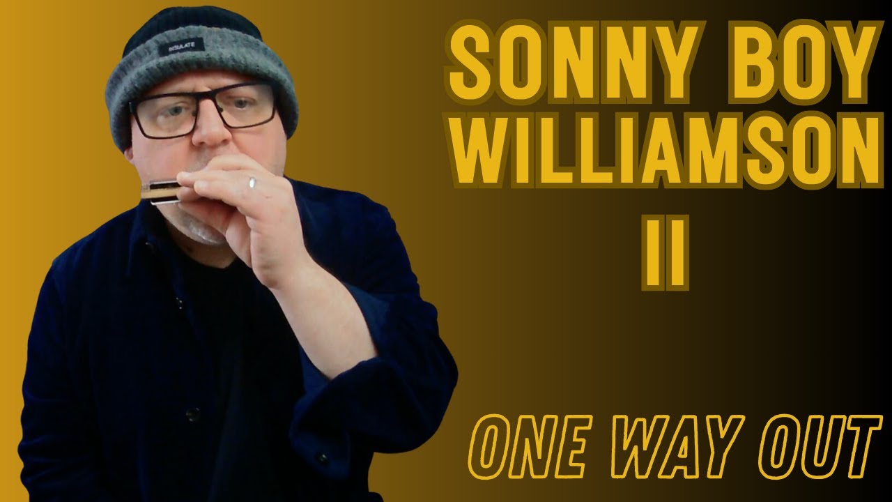 Sonny Boy Williamson II style - One Way Out harmonica lesson
