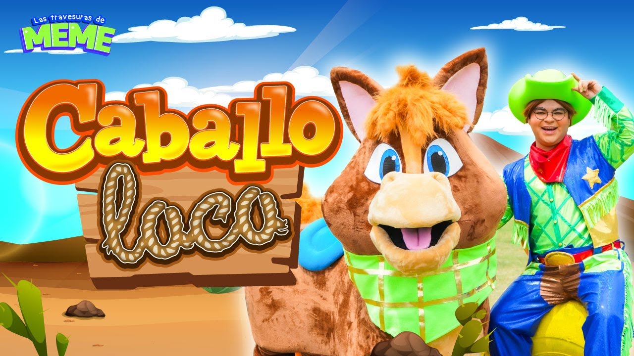 El Caballo Loco (Video Musical) | Las Travesuras de Meme | Canción Infantil