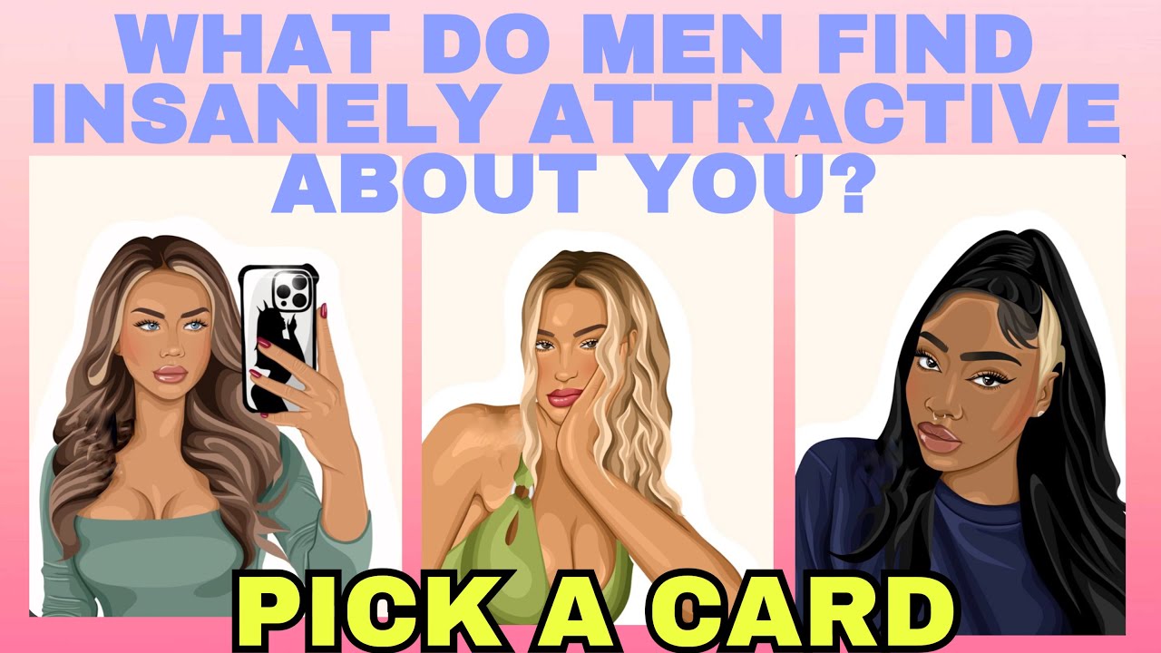 WHAT DO MEN FIND INSANELY ATTRACTIVE ABOUT YOU?? 😍🔮PICK A CARD READING AND LONG DISTANCE VIEWING
