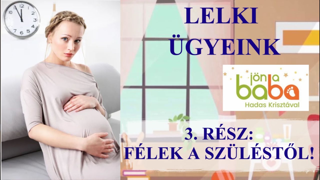 Félek a szüléstől!