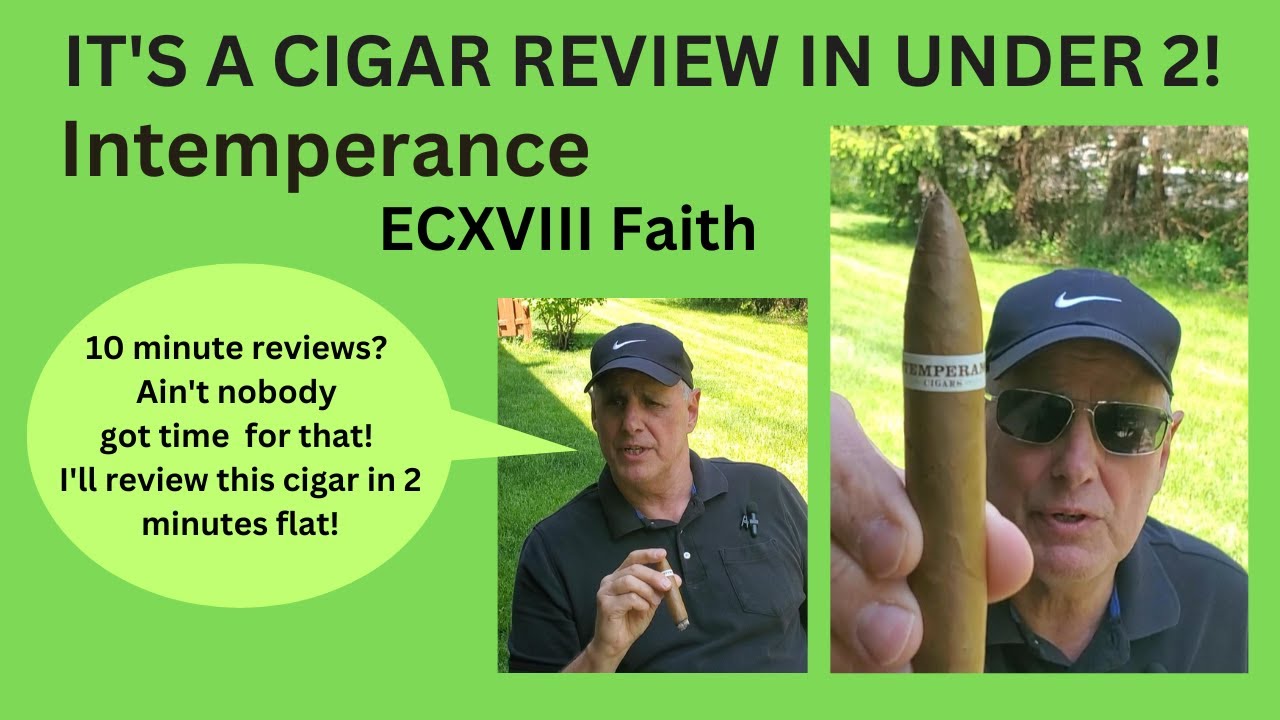 2 Minute Cigar Review  - Intemperance ECXVIII Faith