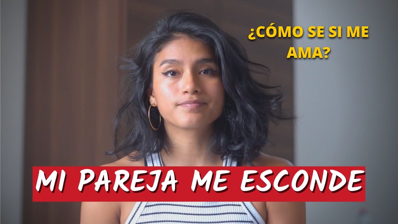 ¿Por qué mi pareja me esconde y no me presume? ¿Me ama de verdad? #nomepresume