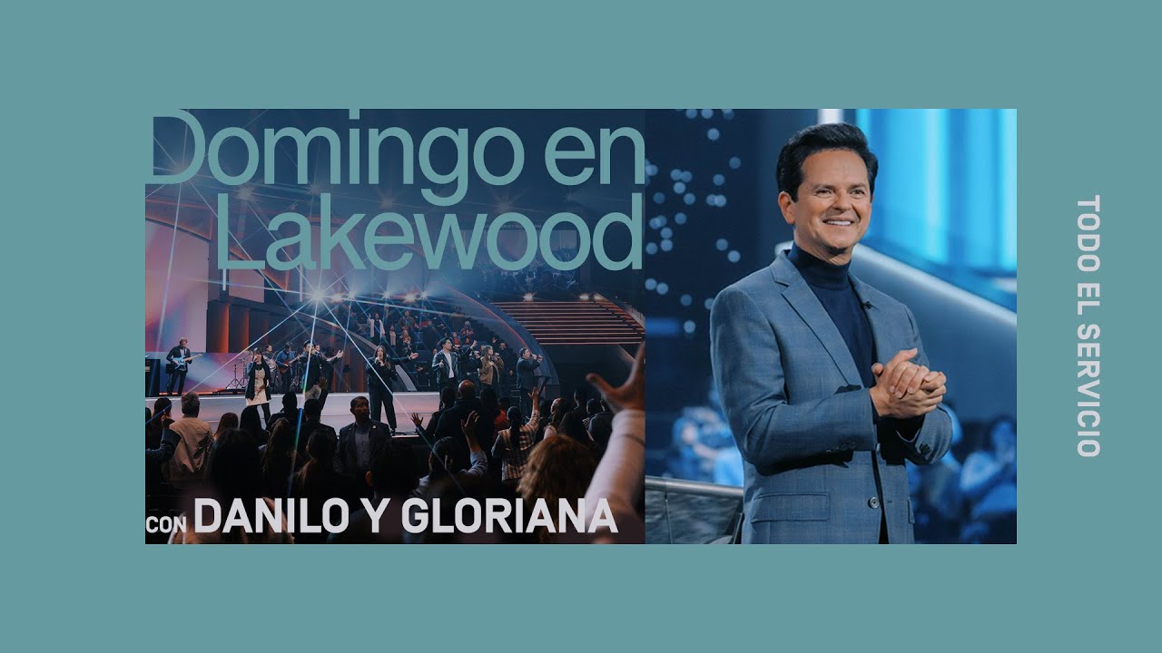 Danilo Montero | Iglesia Lakewood | Domingo, 8 de febrero, 2PM CT