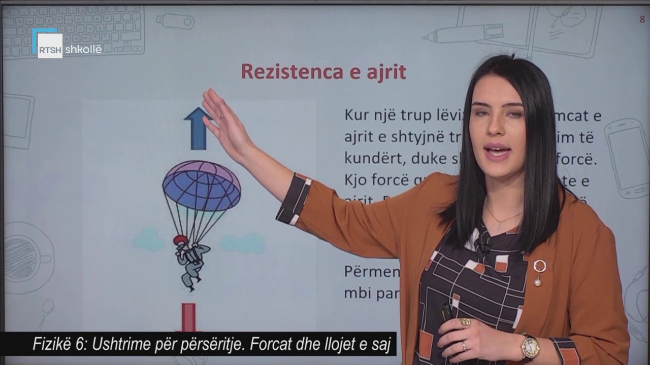 Fizika 6 - Ushtrime p&euml;r p&euml;rs&euml;ritje. Forcat dhe llojet e saj.