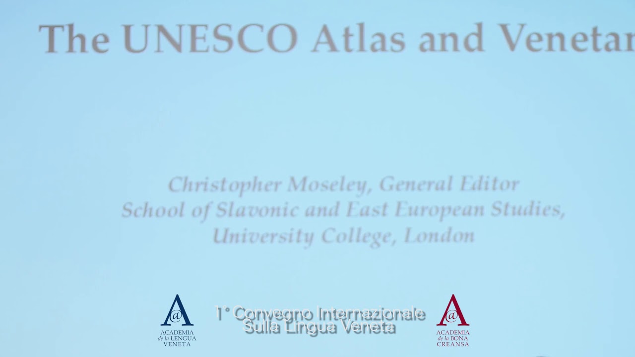 C. Moseley (UNESCO): sulla lingua veneta / on the Venetian language (1/2) – #1CILVE (18feb2017)