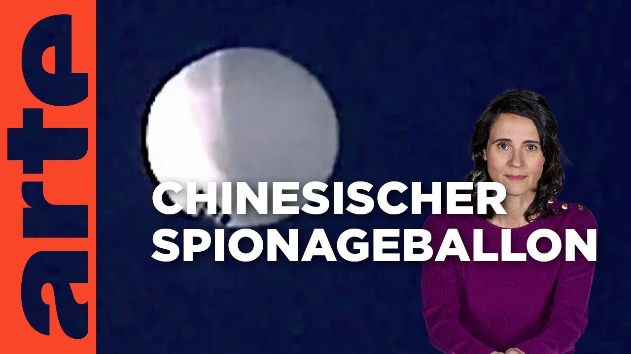 Gütiger Himmel, ein Spionageballon! | Mit offenen Augen | ARTE