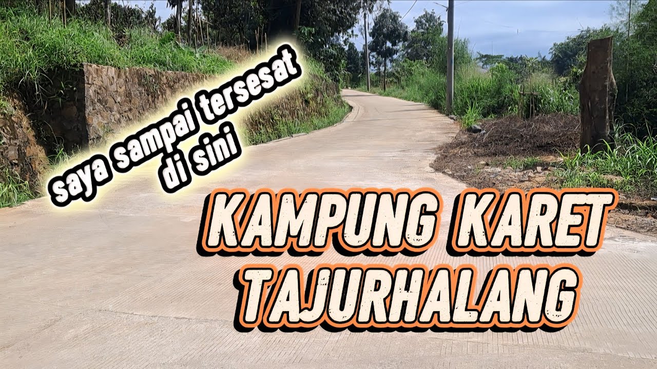 JALAN KAMPUNG KARET TAJURHALANG BOGOR