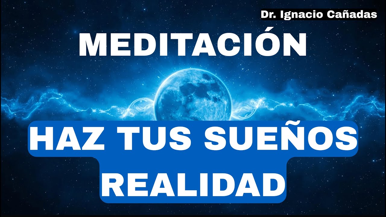MEDITACIÓN para VISUALIZAR SUEÑOS CUMPLIDOS [REPROGRAMACIÓN para el ÉXITO]