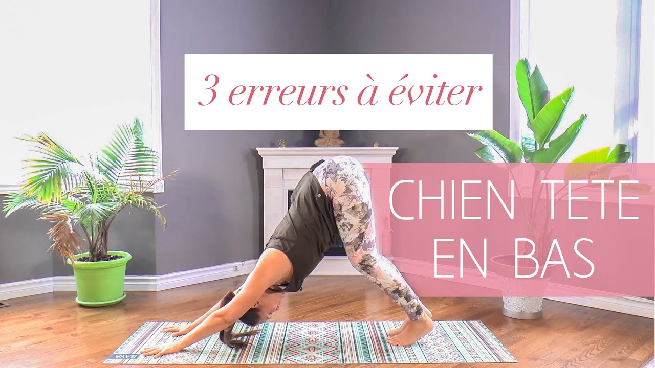 YogAnatomie : 3 erreurs à eviter dans le chien tête en bas - Adho Mukha Svanasana (37/365)