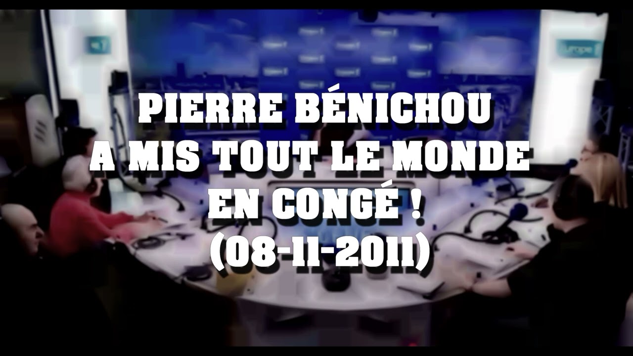 On va s'g&ecirc;ner - Pierre B&eacute;nichou a mis tout le monde en cong&eacute; ! (08-11-2011)