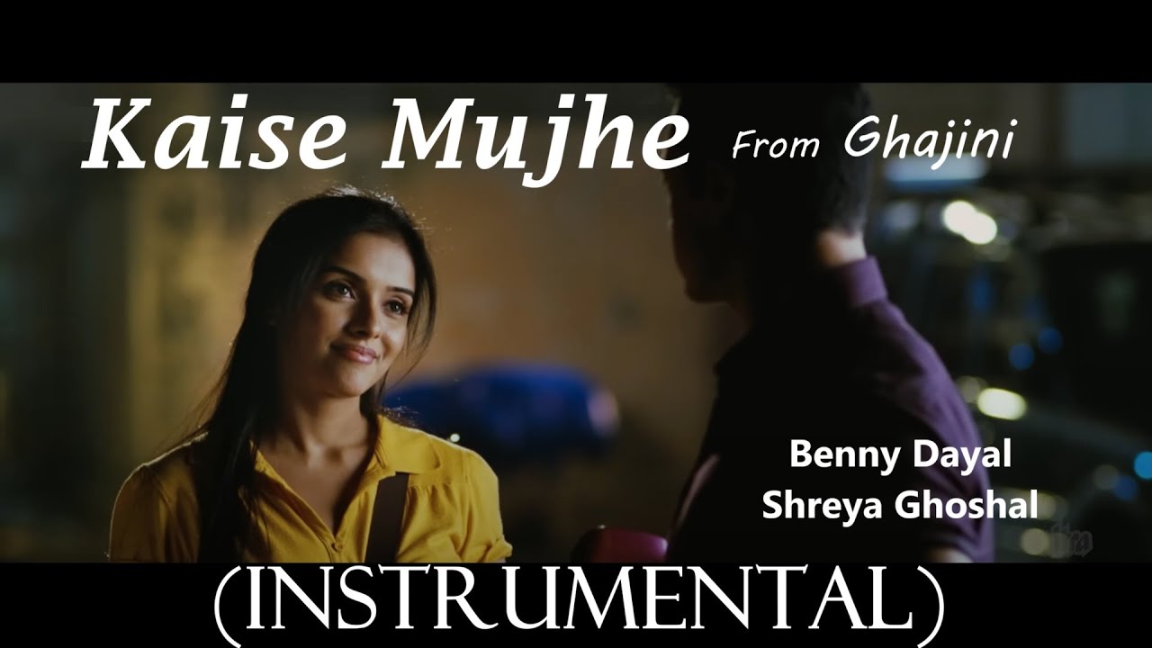 Kaise Mujhe (Instrumental) | Karaoke Version | Benny Dayal, Shreya Ghoshal, A.R. Rahman | Ghajini
