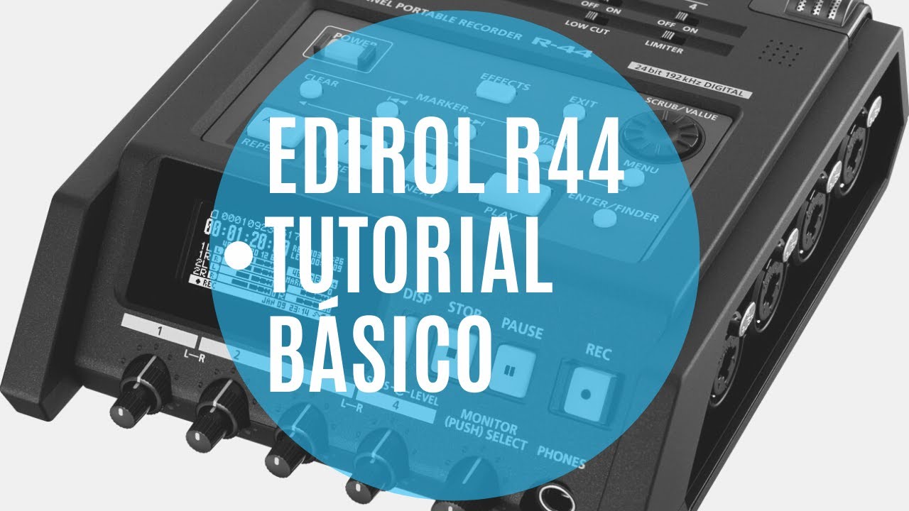 Roland Edirol R 44 - Tuturial - Grabadora de campo
