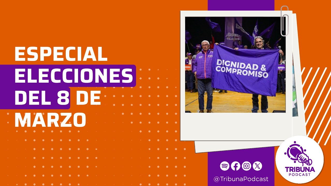 Especial Elecciones del 8 de marzo | Temporada 2 - Cap. 52 📱